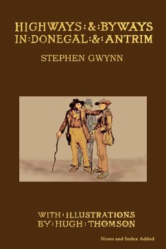 Highways and Byways in Donegal and Antrim - Gwynn, Stephen