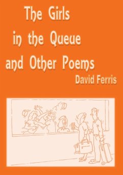 The Girls In the Queue and Other Poems - Ferris, David John