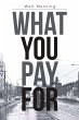 WHAT YOU PAY FOR - Bild 1