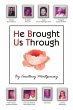 He Brought Us Through - Bild 1