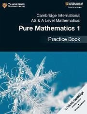 Cover Cambridge International AS & A Level Mathematics: Pure Mathematics 1 Practice Book