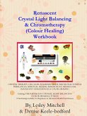 Renascent Crystal Light Balancing & Chromotherapy (Colour Healing) Workbook