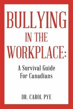 Bullying in the Workplace - Pye, Carol