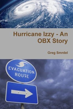Hurricane Izzy - An OBX Story - Smrdel, Greg