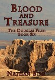 Blood and Treasure - The Douglas Files