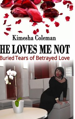 He Loves Me Not - Coleman, Kimesha