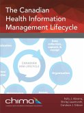 The Canadian Health Information Management Lifecycle