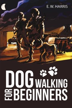 Dog Walking for Beginners - Harris, E. W.