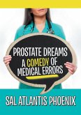Prostate Dreams A Comedy of Medical Errors