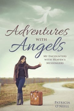 Adventures with Angels - O'Neill, Patricia