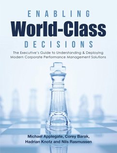 Enabling World-Class Decisions - Barak, Corey; Knotz, Hadrian; Rasmussen, Nils