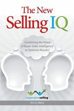 The New Selling IQ - Ward, Kim D.