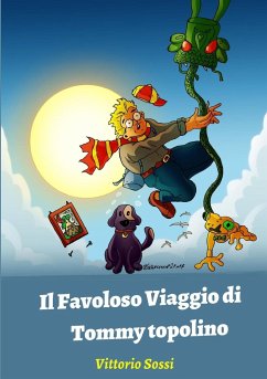 Il Favoloso Viaggio di Tommy topolino - Sossi, Vittorio