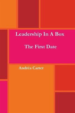 Leadership in a Box - The First Date - Carter, Andrea