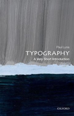 Typography: A Very Short Introduction - Luna, Paul (Emeritus Professor, Department of Typography and Graphic