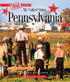 Pennsylvania (a True Book: My United States) - Kellaher, Karen