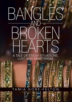 Bangles and Broken Hearts - Gore-Felton, Tamia Bangles and Broken Hearts - Gore-Felton, Tamia