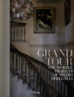 Grand Tour: The Worldly Projects of Studio Peregalli - Peregalli, Roberto