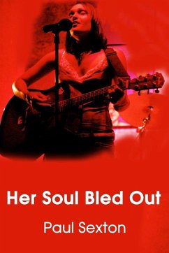 Her Soul Bled Out - Sexton, Paul