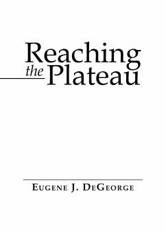 Reaching the Plateau - DeGeorge, Eugene J.