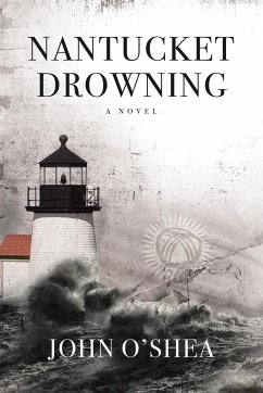 Nantucket Drowning - O'Shea, John