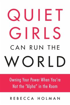 Quiet Girls Can Run the World - Holman, Rebecca