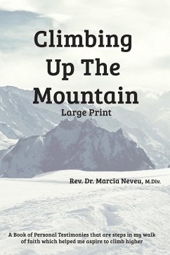 Climbing Up the Mountain - Revised - Large Print - Neveu, Rev Marcia E.