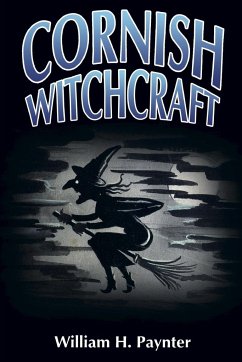 Cornish Witchcraft - Semmens, Jason; Paynter, William H.