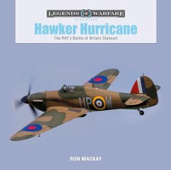 Hawker Hurricane: The Raf's Battle of Britain Stalwart - Mackay, Ron