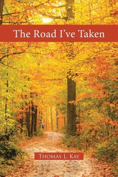 The Road I've Taken - Kay, Thomas L.