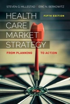 Health Care Market Strategy - Hillestad, Steven G; Berkowitz, Eric N