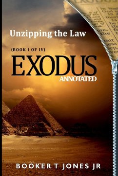 Unzipping the Law Exodus Annotated - Jones Jr, Booker T