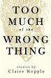 Too Much of the Wrong Thing - Bild 1
