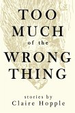 Too Much of the Wrong Thing
