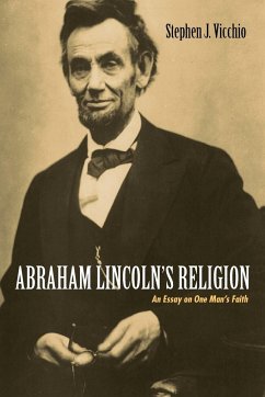 Abraham Lincoln's Religion - Vicchio, Stephen J.