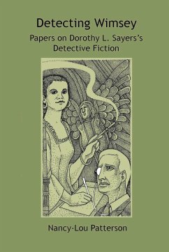 Detecting Wimsey Papers on Dorothy L. Sayers's Detective Fiction - Patterson, Nancy-Lou