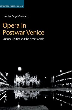 Opera in Postwar Venice - Boyd-Bennett, Harriet