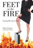 Feet to the Fire: Finding My Soul in Success
