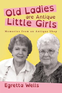 Old Ladies Are Antique Little Girls - Wells, Egretta