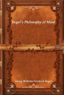 Hegel's Philosophy of Mind - Friedrich Hegel, Georg Wilhelm