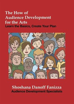 The How of Audience Development for the Arts - Danoff Fanizza, Shoshana