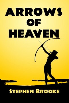 Arrows of Heaven - Brooke, Stephen