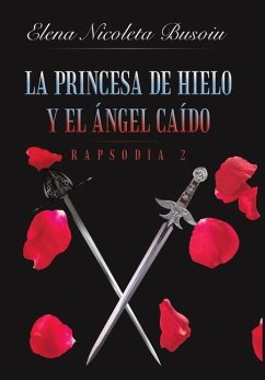 La princesa de hielo y el ángel caído - Busoiu, Elena Nicoleta