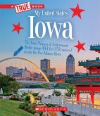 Iowa (a True Book: My United States)