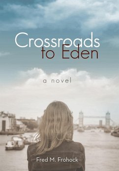 Crossroads to Eden - Frohock, Fred M.