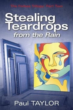 Stealing Teardrops from the Rain - Taylor, Paul