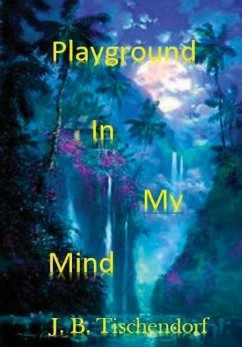 Playground In My MInd - Tischendorf, J. B.