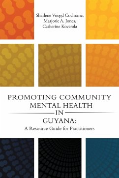 Promoting Community Mental Health in Guyana - Cochrane, Sharlene Voogd; Jones, Marjorie A; Koverola, Catherine