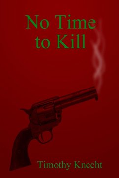 No Time To Kill - Knecht, Timothy