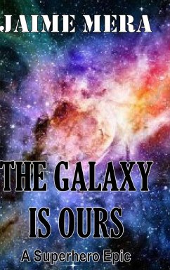 The Galaxy is Ours, A Superhero Epic - Mera, Jaime